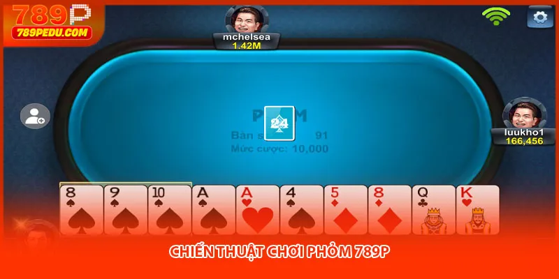Chiến thuật chơi phỏm 789P
