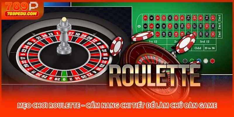 Mẹo chơi roulette